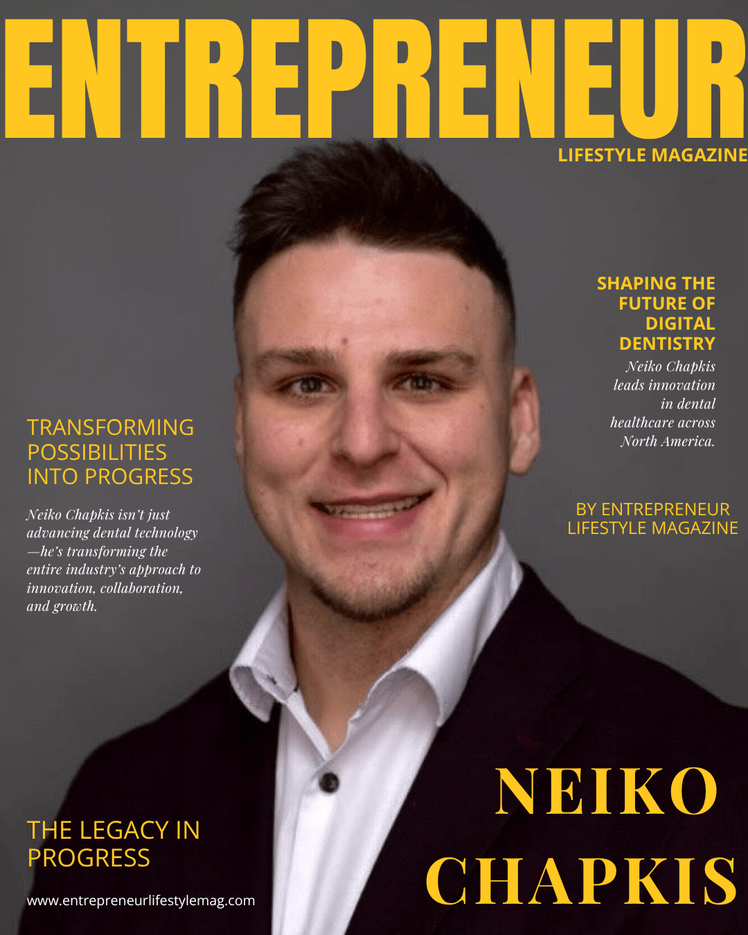 Neiko Chapkis: Pioneering the Future of Digital Dentistry with Vision and Precision